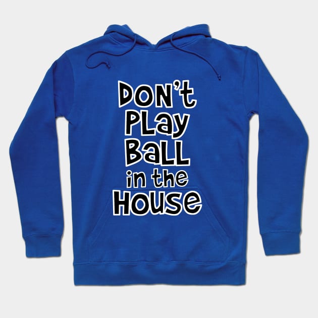 Brady Don't Play Ball Hoodie by GloopTrekker